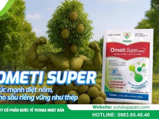 Ometi Super – Sức mạnh diệt nấm, cho sầu riêng vững như thép